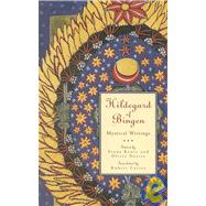 Hildegard of Bingen : Mystical Writings