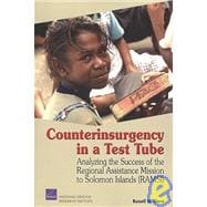 Counterinsurgency in a Test Tube Analyzing the Success of the Regional Assistance Mission to Solomon Islands (RAMSI)