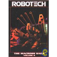 Robotech: The Macross Saga - VOL 04