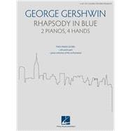 George Gershwin's Rhapsody in Blue - Arranged for 2 Pianos, 4 Hands For 2 Pianos, 4 Hands