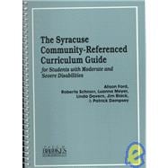 The Syracuse Community Referenced Curriculum Guide for Students With Moderate and Severe Disabilities