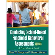 Conducting School-Based Functional Behavioral Assessments, Second Edition; A Practitioner's Guide