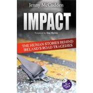 Impact : The Human Stories Behind Ireland's Road Tragedies