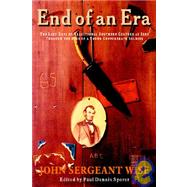 End of an Era : The Last Days of Traditional Southern Culture as Seen Through the Eyes of a Young Confederate Soldier