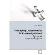 Managing Dependencies in Knowledge-based Systems