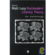 Postmodern Literary Theory An Anthology