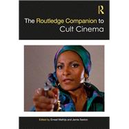 The Routledge Companion to Cult Cinema