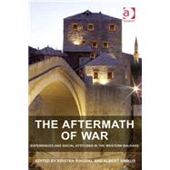 The Aftermath of War: Experiences and Social Attitudes in the Western Balkans