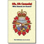 Oh, Oh Canada! Who Stands on Guard
