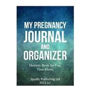 My Pregnancy Journal and Organizer
