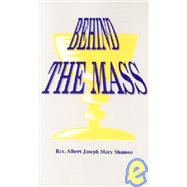 Behind the Mass : A Sequel to 