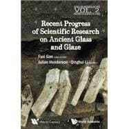 Recent Progress of Scientific Research on Ancient Glass and Glaze