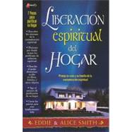 Liberacion Espiritual Del Hogar : Protect your house and family from spiritual Contamination