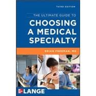 The Ultimate Guide to Choosing a Medical Specialty, Third Edition