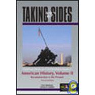 Taking Sides American History : Clashing Views on Controversial Issues in American History, Reconstruction to the Present