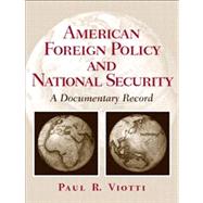 American Foreign Policy and National Security A Documentary Record