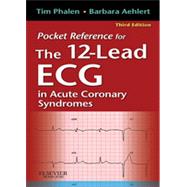Pocket Reference for The 12-Lead ECG in Acute Coronary Syndromes, 3rd Edition
