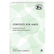 Contexts for Amos Prophetic Poetics in Latin-American Perspective
