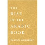 The Rise of the Arabic Book