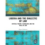 Liberia and the Dialectic of Law