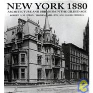 New York 1880 Architecture and Urbanism in the Gilded Age