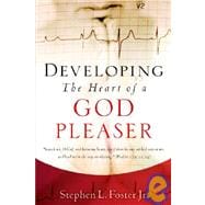 Developing the Heart of a God Pleaser