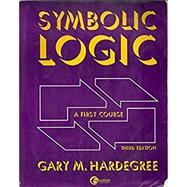 Symbolic Logic : A First Course