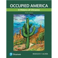 Occupied America A History of Chicanos -- Loose-Leaf Edition