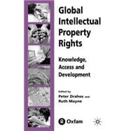 Global Intellectual Property Rights : Knowledge, Access and Development