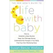 The New Mom's Guide to Life With Baby