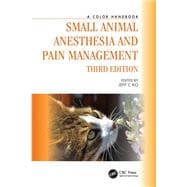Small Animal Anesthesia and Pain Management