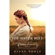 Sister Wife : Brides of Gabriel Book One