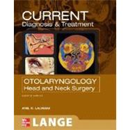Current Diagnosis and Treatment in Otolaryngology--Head and Neck Surgery: Second Edition