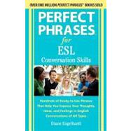 Perfect Phrases for ESL Conversation Skills With 2,100 Phrases