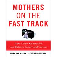Mothers on the Fast Track