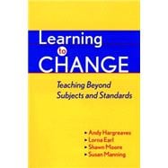 Learning to Change Teaching Beyond Subjects and Standards