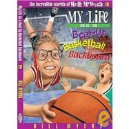 THE INCREDIBLE WORLDS OF WALLY MCDOOGLE #18 : MY LIFE AS A BUSTED-UP BASKETBALL BACKBOARD