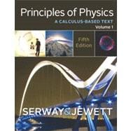 Principles of Physics A Calculus-Based Text, Volume 1
