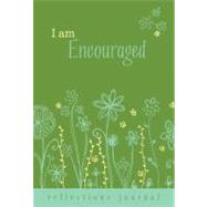 Reflections: I Am Encouraged
