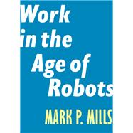 Work in the Age of Robots
