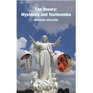 The Rosary: Mysteries and Testimonies