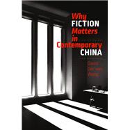 Why Fiction Matters in Contemporary China