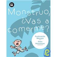 Monstruo, ¿vas a comerme?