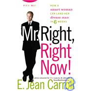 Mr. Right, Right Now!