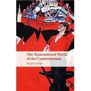 The Transnational World of the Cominternians
