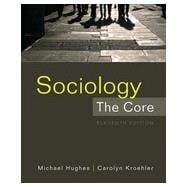Sociology: The Core, 11th Edition