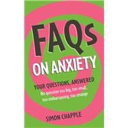 FAQs: On Anxiety