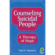 Counseling Suicidal People : A Therapy of Hope