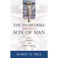 Incredible Shrinking Son of Man,9781615920280