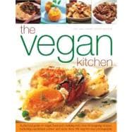 The Vegan Kitchen A practical guide to vegan food and cooking with over 40 tempting recipes, including nutritional advice and more than 350 step-by-step photographs